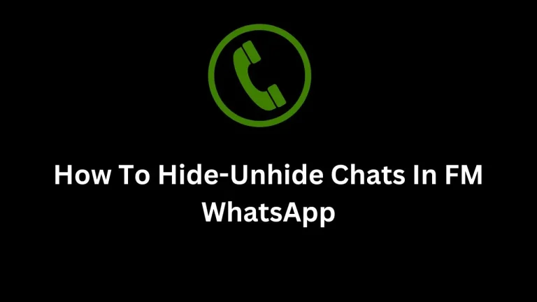 How To Hide-Unhide Chats In FM WhatsApp