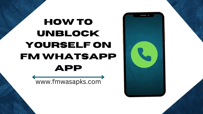 how to unblock yourself on fm whatsapp app