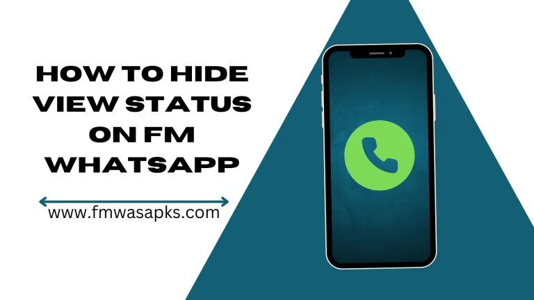 How To Hide View Status On FM WhatsApp