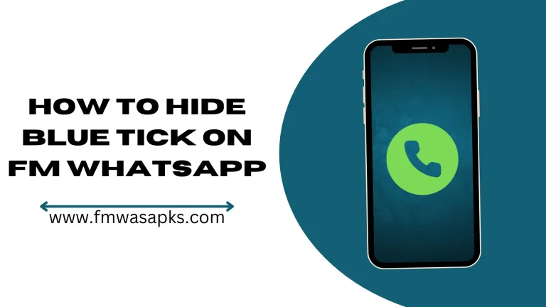 How To Hide Blue Tick On FM WhatsApp