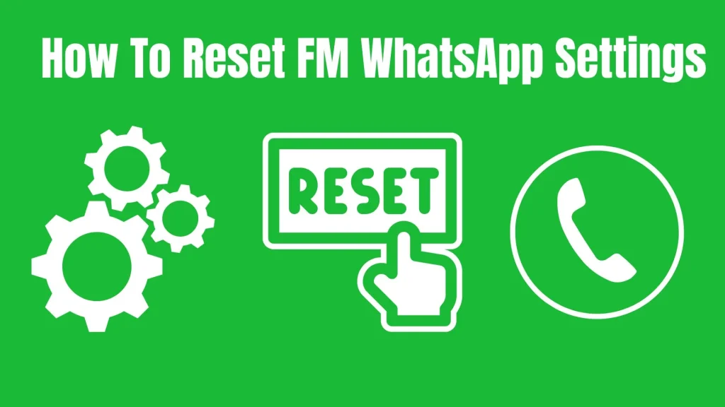 How To Reset FM WhatsApp Settings banner