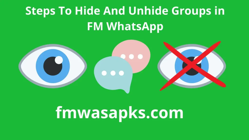 Steps To Hide And Unhide Groups in FM WhatsApp