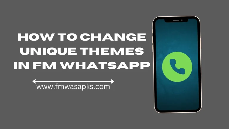 How to Change Unique Themes In FM WhatsApp