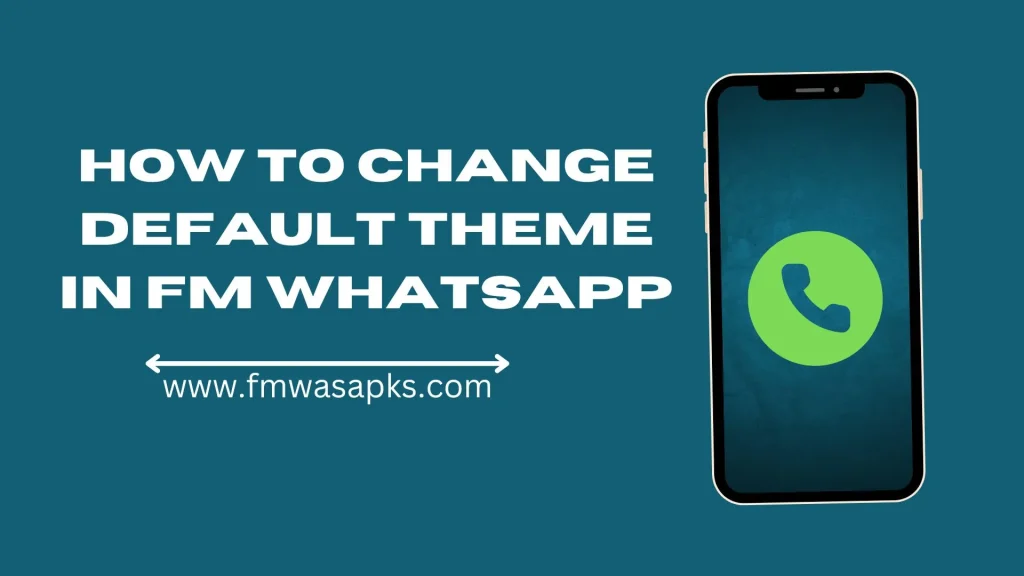 How To Change Default Theme In FM WhatsApp banner