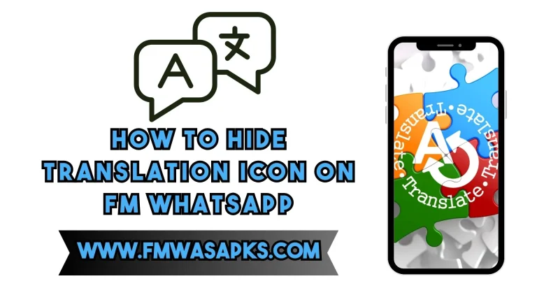 How To Hide Translation Icon On FM WhatsApp