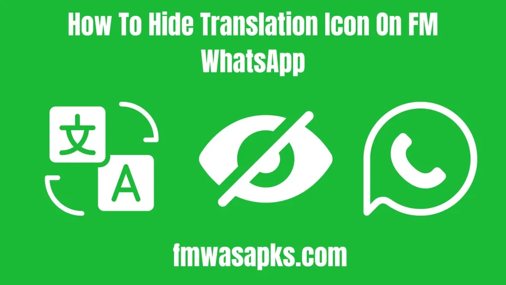 How To Hide Translation Icon On FM WhatsApp banner