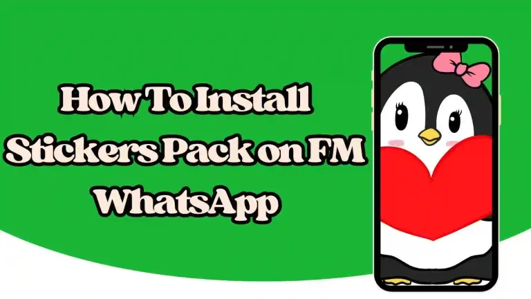 How To Install Stickers Pack on FM WhatsApp