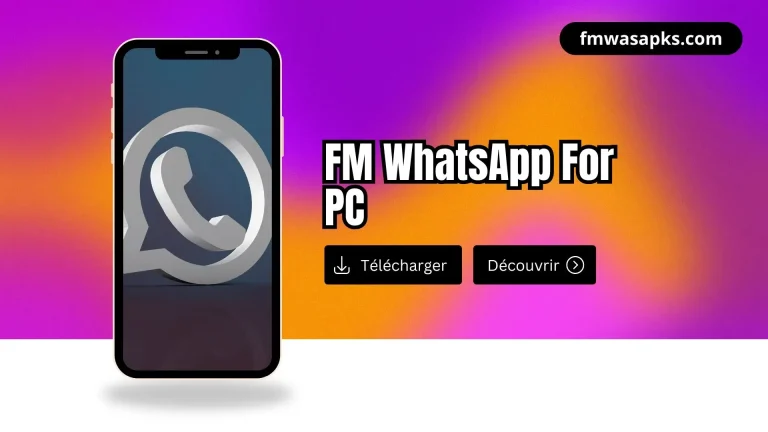 FM WhatsApp For PC | Download Latest Version For (7/8/9/10/11)